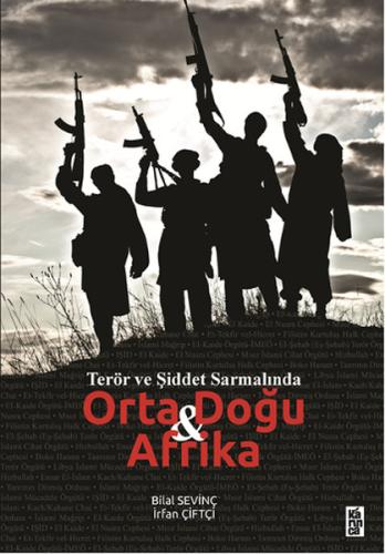 Terör ve Şiddet Sarmalında Orta Doğu ve Afrika | Kitap Ambarı