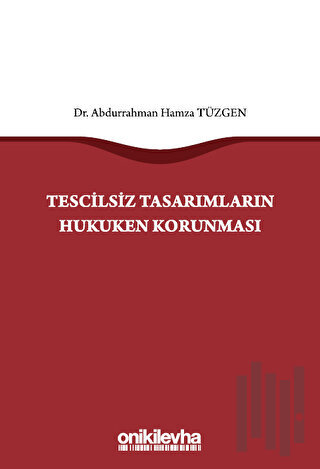 Tescilsiz Tasarımların Hukuken Korunması | Kitap Ambarı