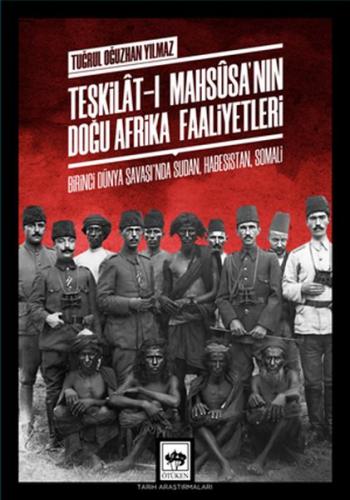 Teşkilat-ı Mahsusa'nın Doğu Afrika Faaliyetleri | Kitap Ambarı