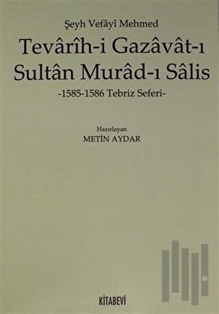 Tevarih-i Gazavat-ı Sultan Murad-ı Salis | Kitap Ambarı