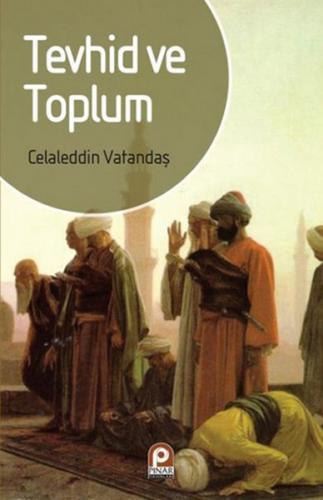 Tevhid ve Toplum | Kitap Ambarı