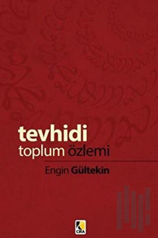 Tevhidi Toplum Özlemi | Kitap Ambarı