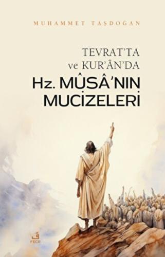 Tevrat'ta ve Kur'an'da Hz. Musa'nın Mucizeleri | Kitap Ambarı