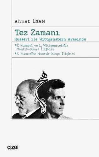 Tez Zamanı – Husserl ile Wittgenstein Arasında | Kitap Ambarı