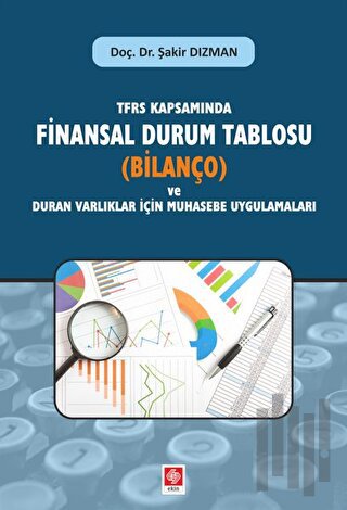 TFRS Kapsamında Finansal Durum Tablosu (Bilanço) ve Duran Varlıklar İç