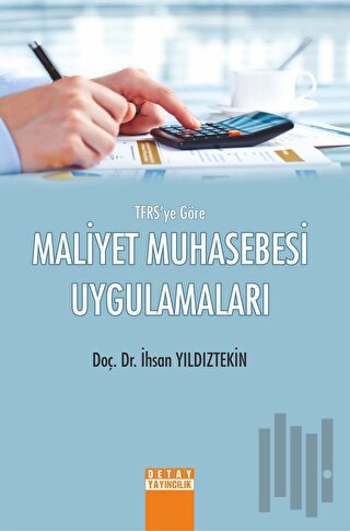 TFRS'ye Göre Maliyet Muhasebesi Uygulamaları | Kitap Ambarı