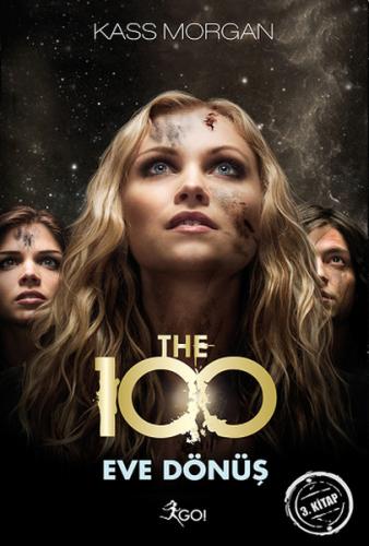 The 100 : Eve Dönüş 3. Kitap | Kitap Ambarı