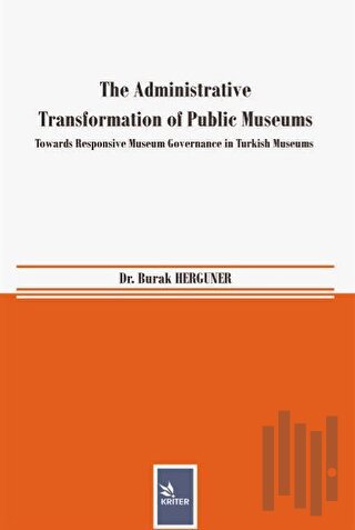 The Administrative Transformation of Public Museums | Kitap Ambarı