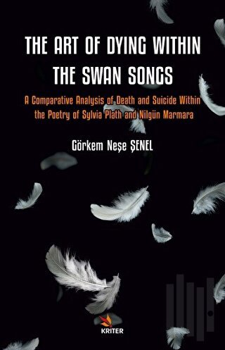 The Art of Dying Within the Swan Songs | Kitap Ambarı