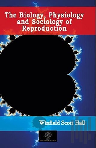 The Biology, Physiology and Sociology of Reproduction | Kitap Ambarı