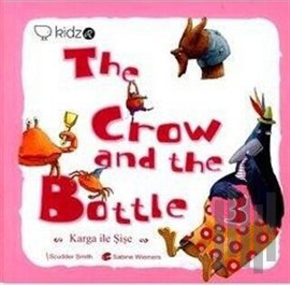 The Crow and The Bottle - Karga ile Şişe | Kitap Ambarı