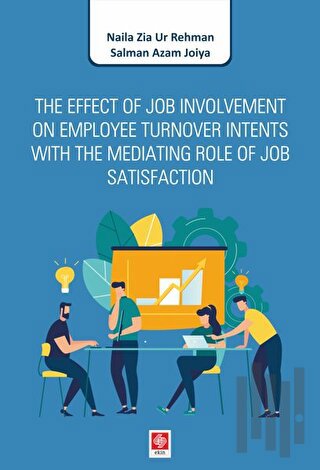 The Effect of Job Involvement On Employee Turnover Intents With The Me