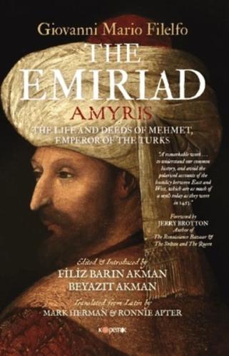 The Emiriad The Life And Deeds Of Mehmet, Emperor Of The Turks | Kitap