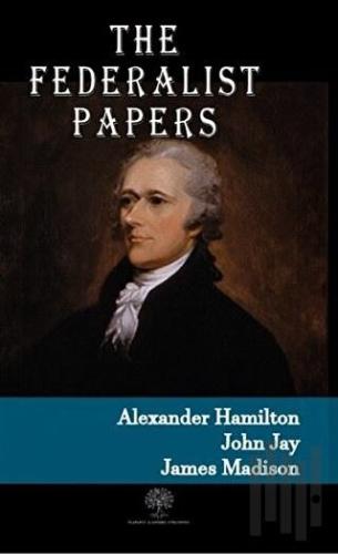 The Federalist Papers | Kitap Ambarı