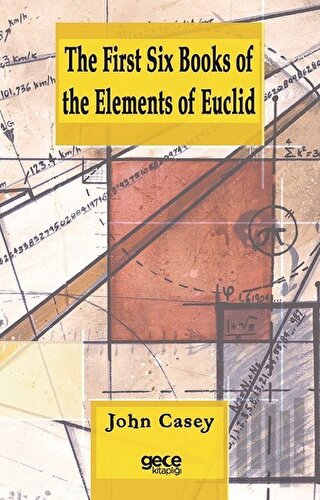 The First Six Books of the Elements of Euclid | Kitap Ambarı