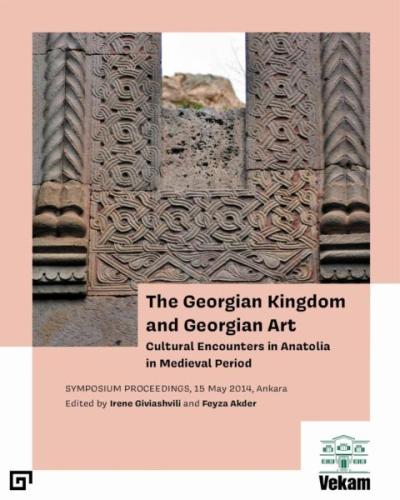 The Georgian Kingdom and Georgian Art | Kitap Ambarı