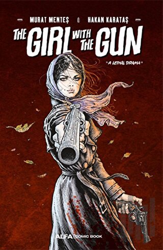 The Girl With The Gun "A Lethal Drama” | Kitap Ambarı