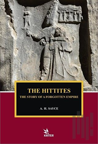 The Hittites - The Story of A Forgotten Empire | Kitap Ambarı