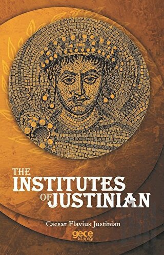 The Institutes Of Justinian | Kitap Ambarı