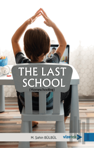 The Last School (Homeschooling) | Kitap Ambarı