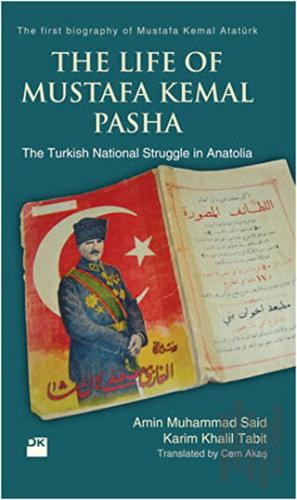 The Life Of Mustafa Kemal Pasha (Ciltli) | Kitap Ambarı