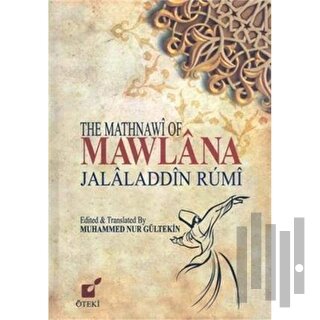 The Mathnawi Of Mawlana Jalaladdin Rumi (Ciltli) | Kitap Ambarı