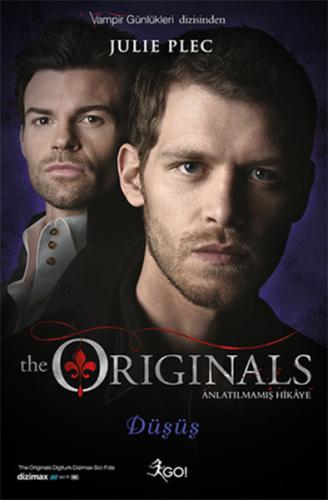 The Originals Anlatılmamış Hikaye - Düşüş | Kitap Ambarı