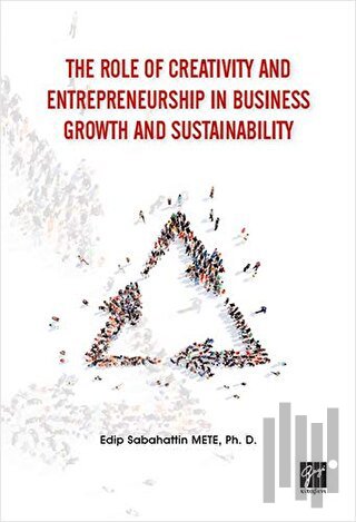 The Role of Creativity and Entrepreneurship in Business Growth and Sus