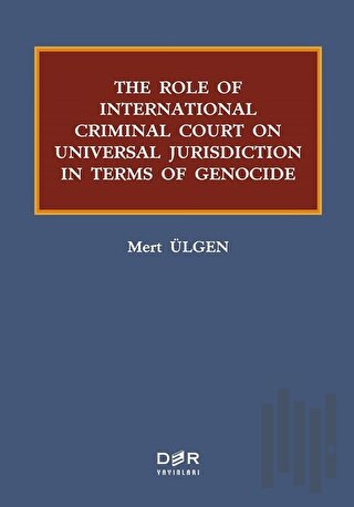 The Role Of International Criminal Court On Universal Jurisdiction In 