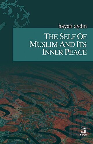 The Self Of Muslim And Its Inner Peace | Kitap Ambarı