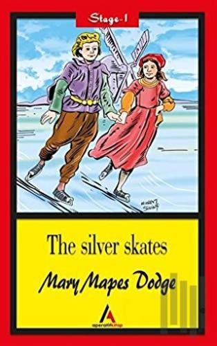 The Silver Skates - Stage 1 | Kitap Ambarı