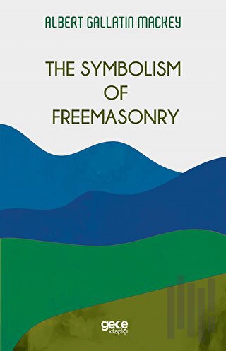 The Symbolism Of Freemasonry | Kitap Ambarı