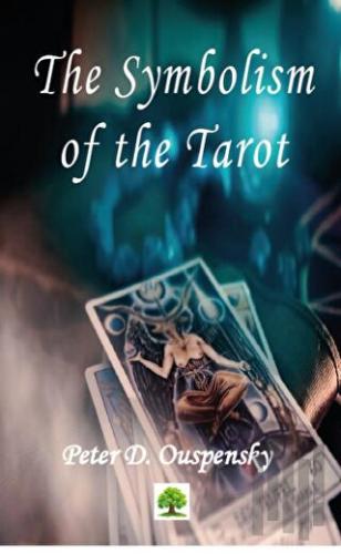 The Symbolism of the Tarot | Kitap Ambarı