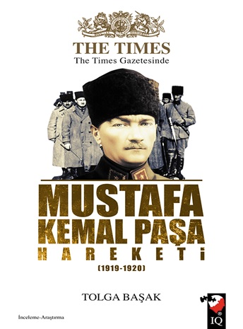 The Times Gazetesinde Mustafa Kemal Paşa Hareketi (1919-1920) | Kitap 