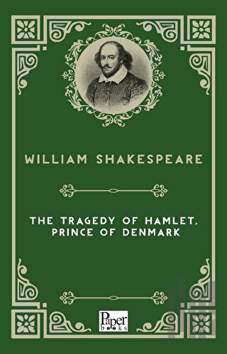 The Tragedy of Hamlet, Prince of Denmark | Kitap Ambarı