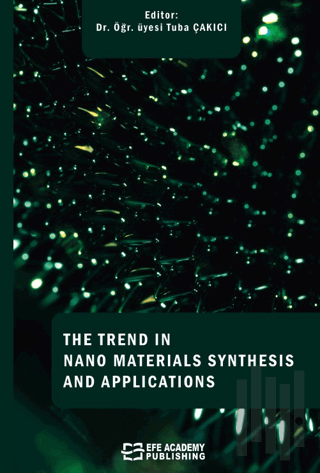 The Trends In Nano Materials Synthesis And Applications (Ciltli) | Kit