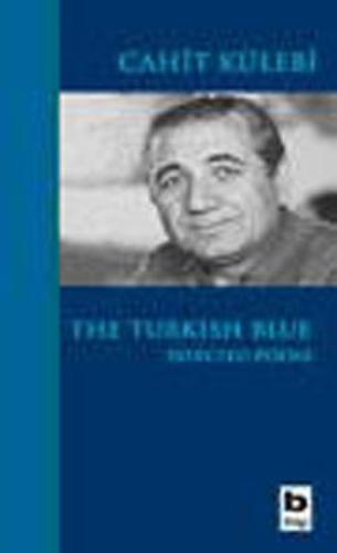 The Turkish Blue Selected Poems | Kitap Ambarı