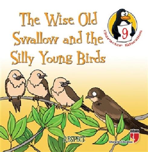 The Wise Old Swallow and the Silly Young Birds - Respect | Kitap Ambar