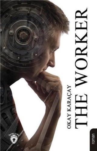 The Worker | Kitap Ambarı