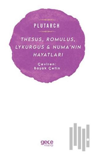 Thesus, Romulus, Lykurgus ve Numa’nın Hayatları | Kitap Ambarı