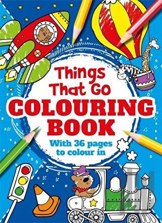 Things That Go Colouring Book | Kitap Ambarı