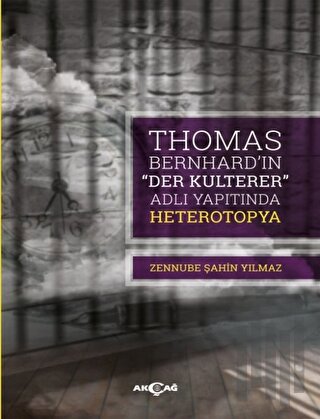 Thomas Bernhard “Der Kulterer” Adlı Yapıtında Heterotopya | Kitap Amba