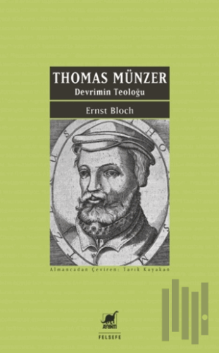 Thomas Münzer - Devrimin Teoloğu | Kitap Ambarı