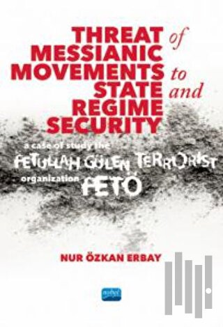 Threat of Messianic Movements to State and Regime Security: A Case Stu