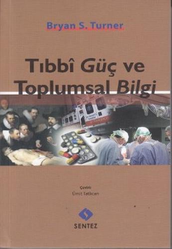 Tıbbi Güç ve Toplumsal Bilgi | Kitap Ambarı