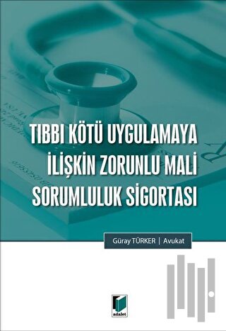 Tıbbi Kötü Uygulamaya İlişkin Zorunlu Mali Sorumluluk Sigortası | Kita