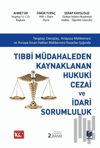 Tıbbi Müdahaleden Kaynaklanan Hukuki Cezai ve İdari Sorumluluk (Ciltli