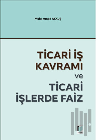 Ticari İş Kavramı ve Ticari İşlerde Faiz | Kitap Ambarı