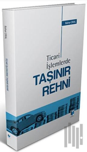 Ticari İşlemlerde Taşınır Rehni | Kitap Ambarı