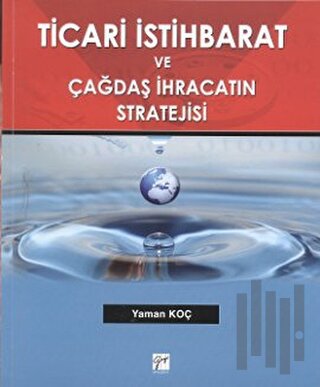 Ticari İstihbarat ve Çağdaş İhracatın Stratejisi | Kitap Ambarı